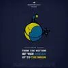 Various Artists - From the Bottom of the Ocean Up to the Moon